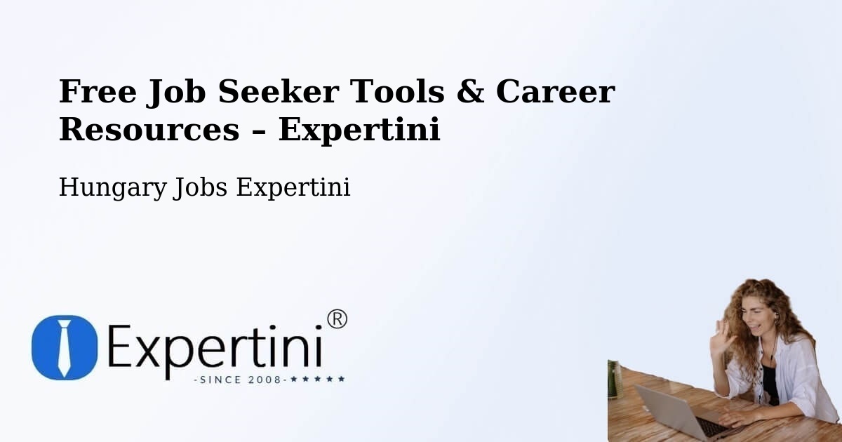 Free Job Seeker Tools & Career Resources – Újfehértó - Újfehértó, Hungary Jobs Expertini
